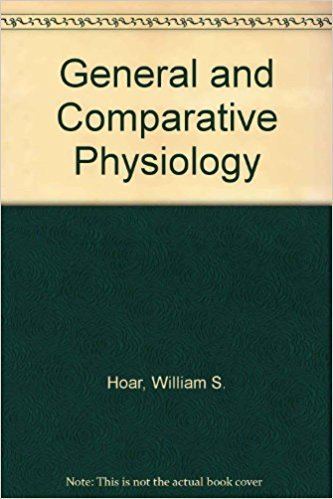 William S. Hoar General and Comparative Physiology William S Hoar 9780133477245