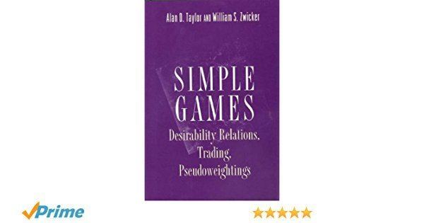 William S. Zwicker Simple Games Alan D Taylor William S Zwicker 9780691001203