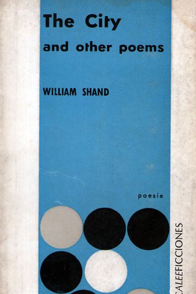 William Shand William Shand the Lost ExPat Poet of Buenos Aires The Argentina