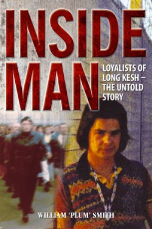 William Smith (loyalist) Inside Man Danny Morrison