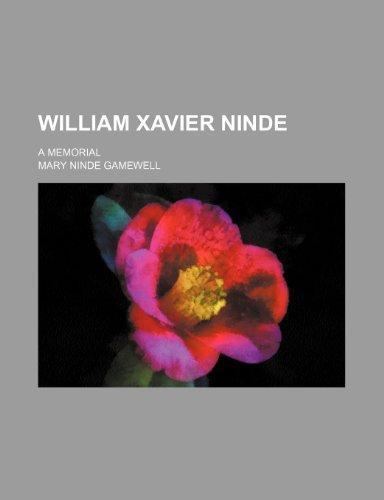 William Xavier Ninde 9781235754241 William Xavier Ninde A Memorial AbeBooks