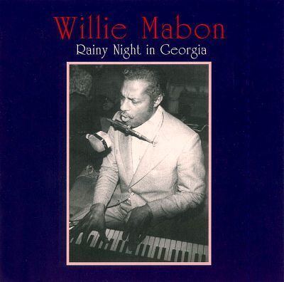 Willie Mabon Rainy Night in Georgia Willie Mabon Songs Reviews