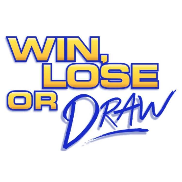 Win, Lose or Draw Win Lose or Draw 2014