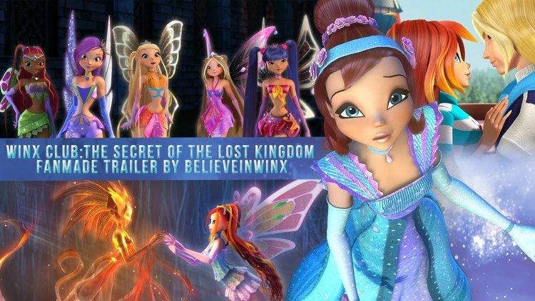 Winx Club: The Secret of the Lost Kingdom Winx ClubThe Secret Of The Lost Kingdom Fanmade Trailer By