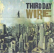 Wire (Third Day album) httpsuploadwikimediaorgwikipediaenthumbb