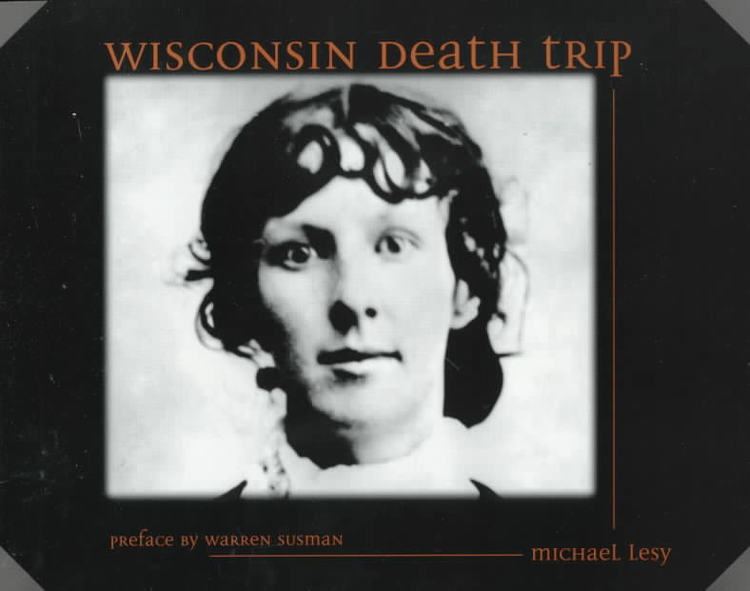 Wisconsin Death Trip t3gstaticcomimagesqtbnANd9GcRE8kWVTNlc1SNou