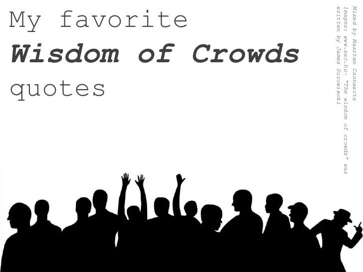 Wisdom of the crowd Wisdom Of Crowds