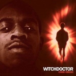 Witchdoctor (rapper) You Need This Music eLZhi J Cole Lupe Fiasco Cobe Obeah