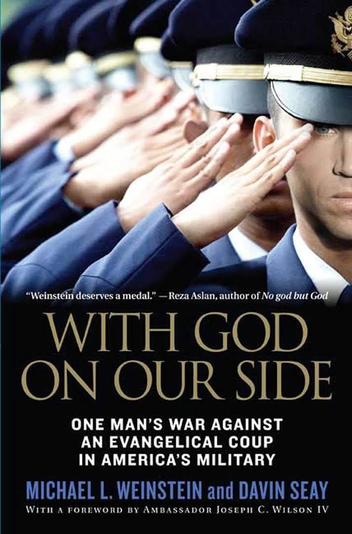 With God on Our Side: One Man's War Against an Evangelical Coup in America's Military t3gstaticcomimagesqtbnANd9GcR5y1Wgb6N5HM5q7