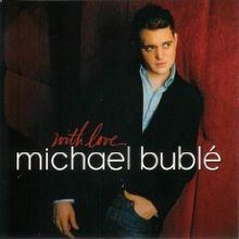 With Love (Michael Bublé album) httpsuploadwikimediaorgwikipediaenthumb1