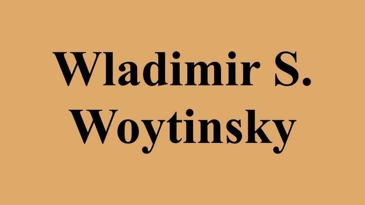 Wladimir S. Woytinsky Wladimir S Woytinsky YouTube
