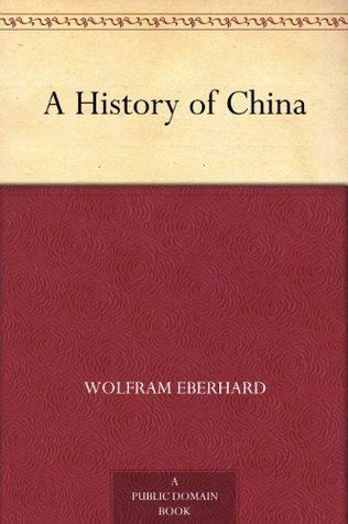 Wolfram Eberhard A History of China by Wolfram Eberhard