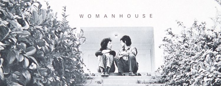 Womanhouse Womanhouse The Judy Chicago Art Education Collection