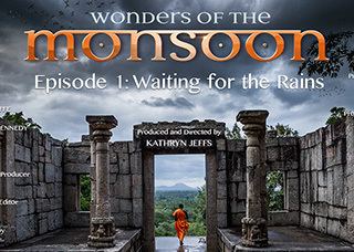 Wonders of the Monsoon WONDERS OF THE MONSOON Peter Beeh Aerial Cinematographer