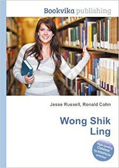Wong Shik Ling Wong Shik Ling Amazoncouk Ronald Cohn Jesse Russell Books