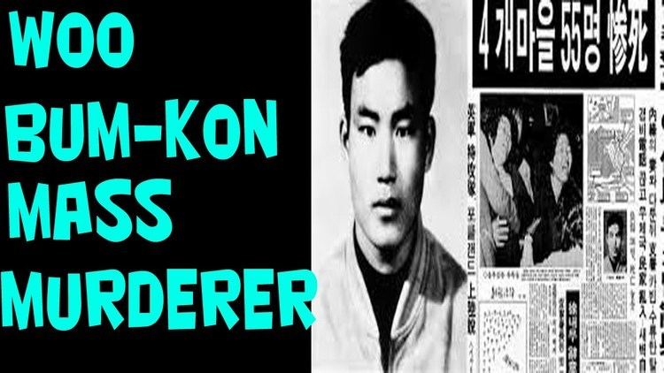 Woo Bum-kon True Creepy Story Woo BumKon South Korean Mass Murderer YouTube