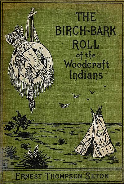 Woodcraft Indians The Birchbark Roll of Woodcraft Indians