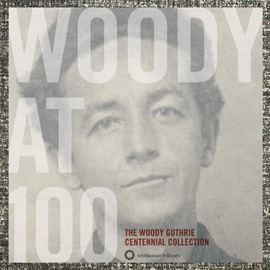 Woody at 100: The Woody Guthrie Centennial Collection wwwfolkwayssieduimagesgalleriesalbumgalleri