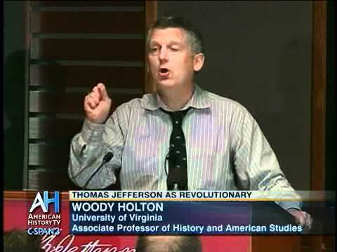 Woody Holton Professor Woody Holton on Thomas Jefferson the Revolutionary YouTube