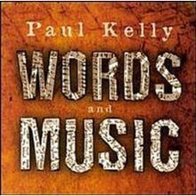 Words and Music (Paul Kelly album) httpsuploadwikimediaorgwikipediaenthumb4