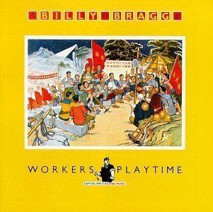 Workers Playtime (album) httpsuploadwikimediaorgwikipediaen77dBil