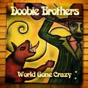 World Gone Crazy (The Doobie Brothers album) httpsuploadwikimediaorgwikipediaen443The