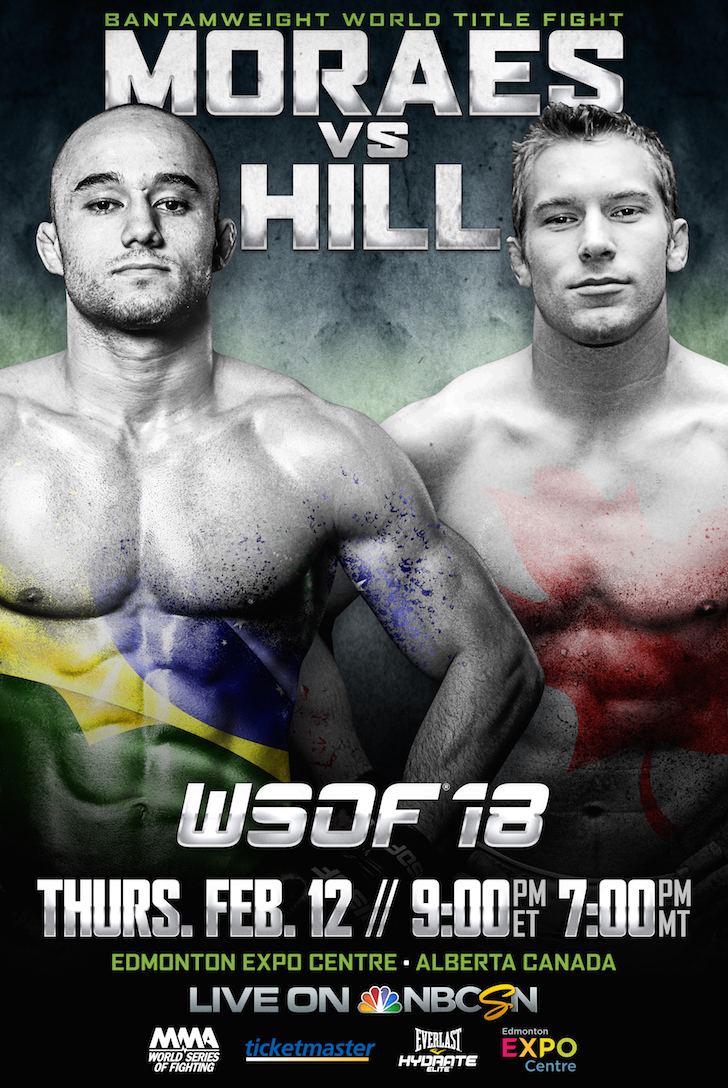 World Series of Fighting 18: Moraes vs. Hill wwwmmamadhousecomimages201501WSOF18Posterjpg