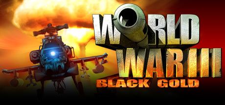 World War III: Black Gold World War III Black Gold on Steam