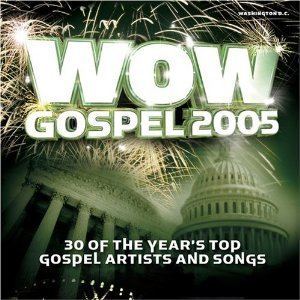 WOW Gospel 2005 httpsuploadwikimediaorgwikipediaen99aWOW
