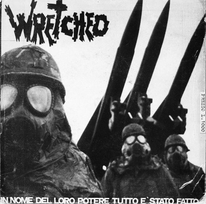 Wretched (punk band) hardcore punk Wretched In Nome Del Loro Potere Tutto E Stato