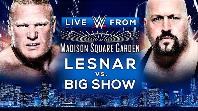 WWE Live from Madison Square Garden WWE Live from MSG live results Brock Lesnar vs Big Show John Cena
