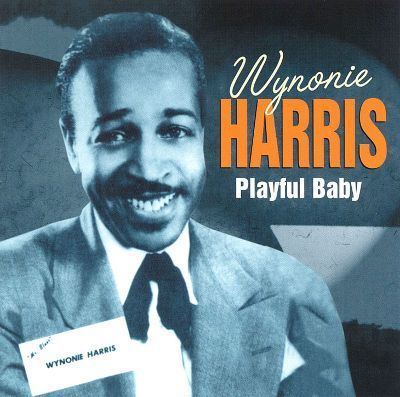 Wynonie Harris Playful Baby Wynonie Harris Songs Reviews Credits