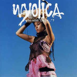 Wyolica Wyolica Who Said La La CD at Discogs