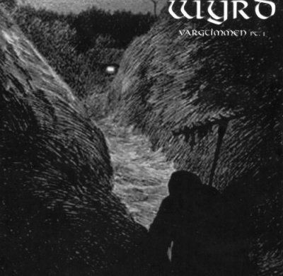 Wyrd (band) Wyrd Vargtimmen Pt 1 The Inmost Night Reviews Encyclopaedia