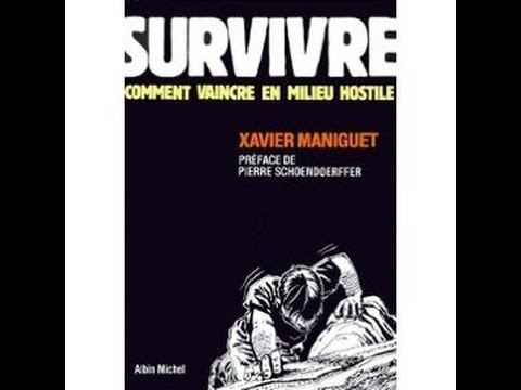 Xavier Maniguet SURVIVRE Xavier Maniguet YouTube