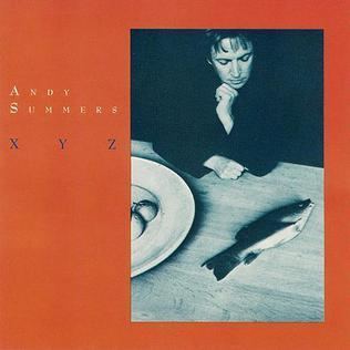 XYZ (Andy Summers album) httpsuploadwikimediaorgwikipediaen116And