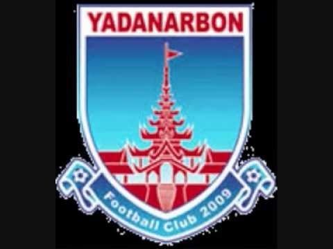 Yadanarbon F.C. Yadanarbon FC trailer music YouTube