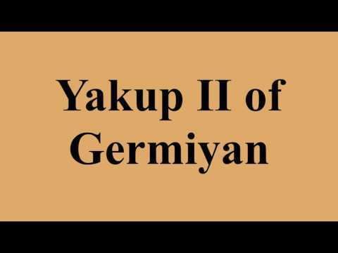 Yakup II of Germiyan Yakup Ii Of Germiyan on Wikinow News Videos Facts
