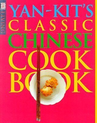 Yan-kit So YanKits Classic Chinese Cookbook by Yankit So