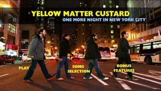 Yellow Matter Custard Yellow Matter Custard One More Night in NYC The Movie Database