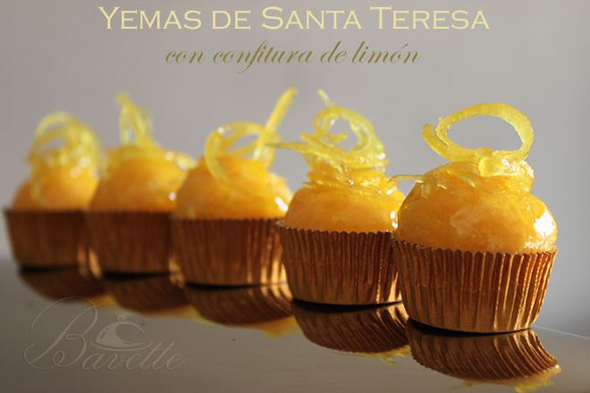 Yemas de Santa Teresa Yemas de Santa Teresa con confitura de piel de limn Bavette