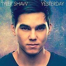 Yesterday (Tyler Shaw album) httpsuploadwikimediaorgwikipediaenthumb4
