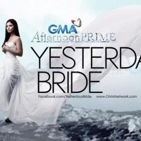 Yesterday's Bride Yesterdays Bride GMA Kapuso Network TV Romance Drama Series