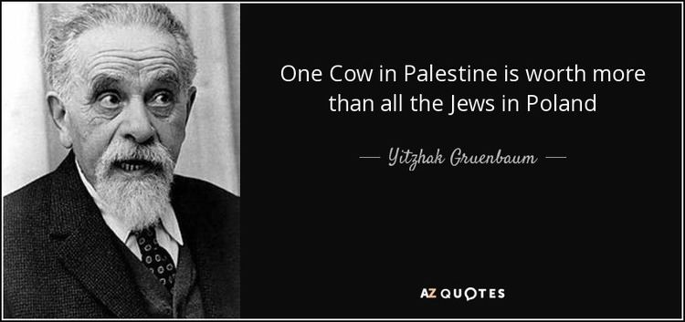 Yitzhak Gruenbaum QUOTES BY YITZHAK GRUENBAUM AZ Quotes