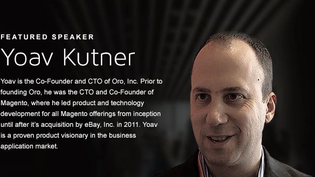 Yoav Kutner Founder Story Magento cofounder Yoav Kutner talks about the