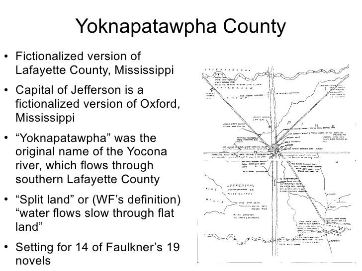 Yoknapatawpha County Lecture 11 Into Yoknapatawpha County 7 May 2012