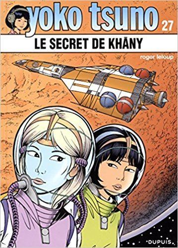 Yoko Tsuno Yoko Tsuno 27 Le secret de Khny Amazonca Roger Leloup Books