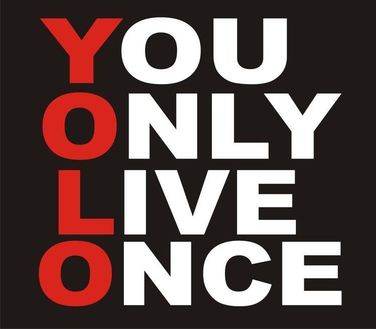 YOLO (aphorism) 1000 images about Yolo on Pinterest Stupid stuff The end and We