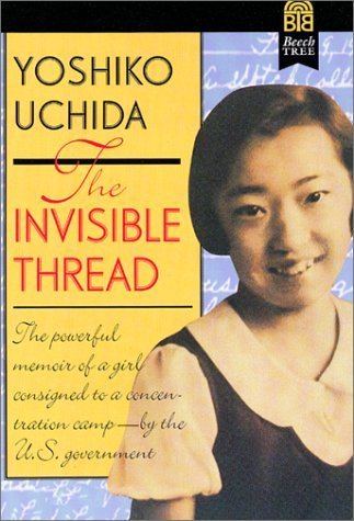 Yoshiko Uchida The Invisible Thread by Yoshiko Uchida Reviews