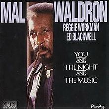 You and the Night and the Music (Mal Waldron album) httpsuploadwikimediaorgwikipediaenthumb2